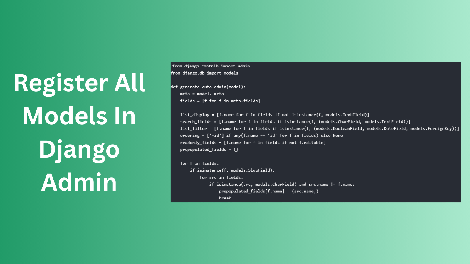Automatically Register All Models In Django Admin Automatically Register All Models In Django Admin