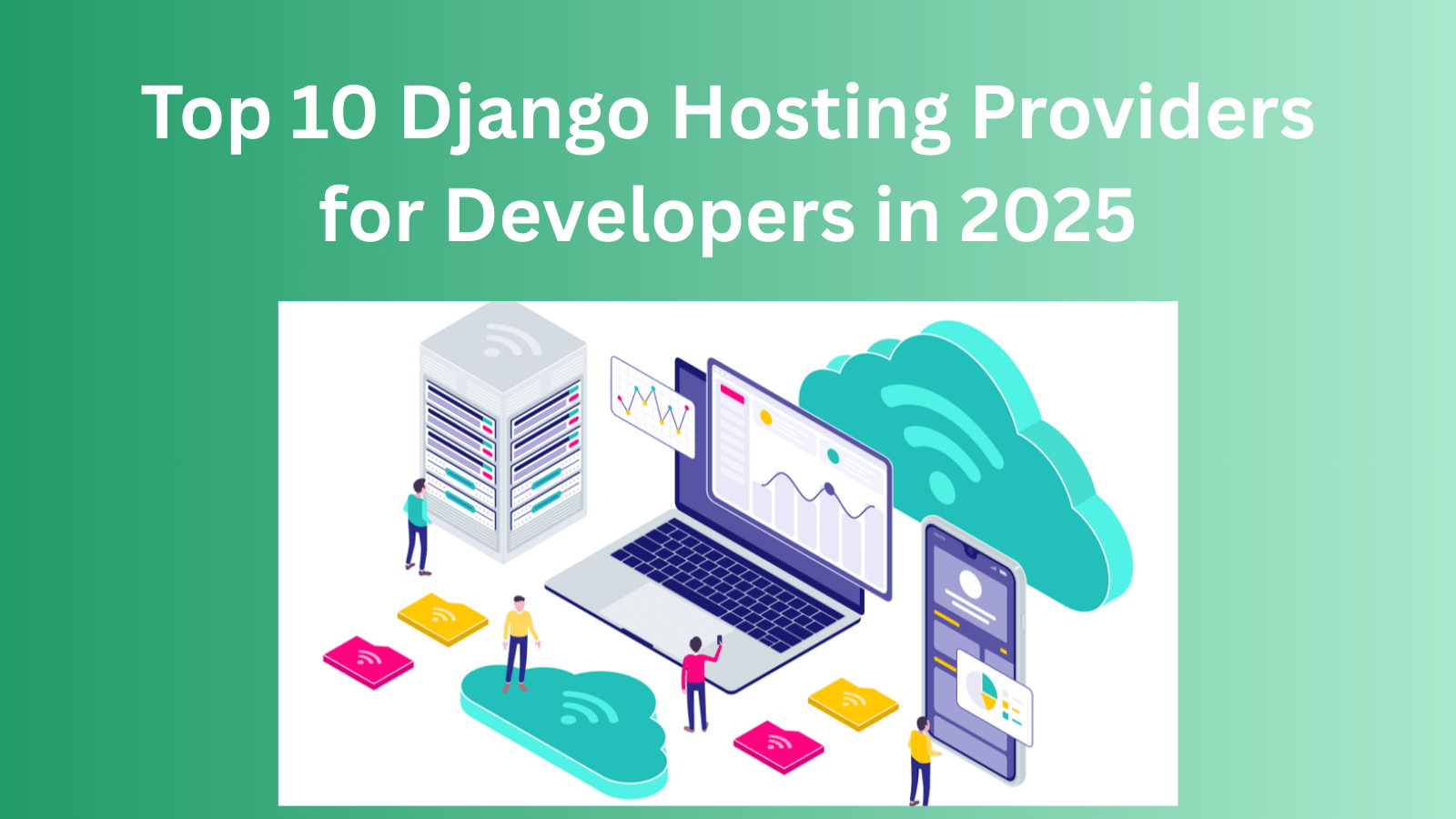 Top 10 Django Hosting Providers for Developers in 2025