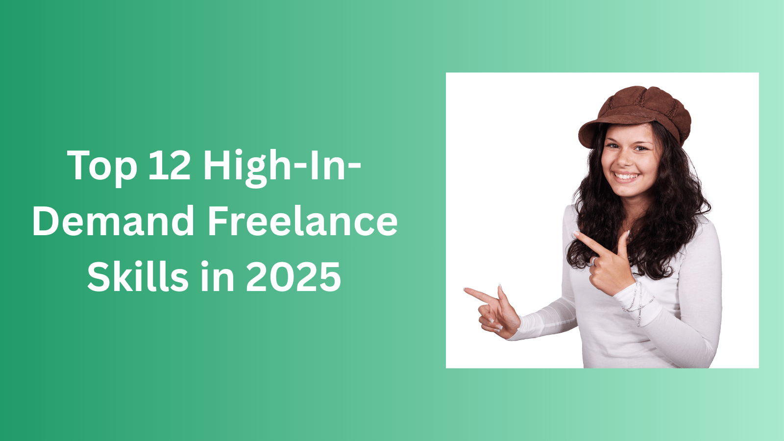 Top 12 High-In-Demand Freelance Skills in 2025 Top 12 High-In-Demand Freelance Skills in 2025